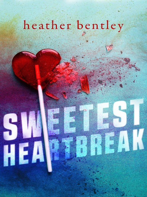 Title details for Sweetest Heartbreak by Heather Taczy - Wait list